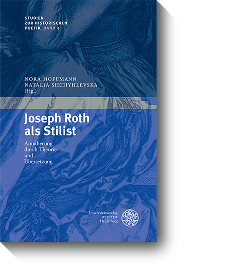 Titel des Buches „Joseph Roth als Stilist.“ © Winter, 2013