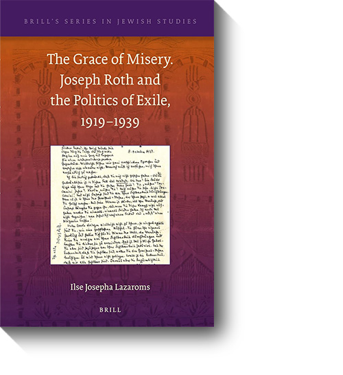 Titel des Buches „The Grace of Misery. Joseph Roth and the Politics of Exile, 1919-1939.“ © Brill Academic Publishers, 2012