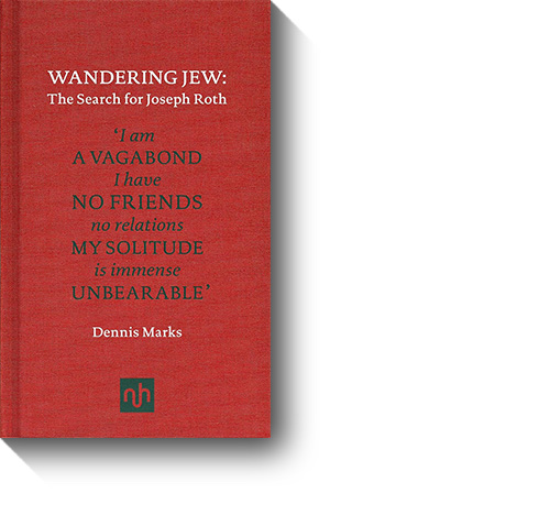 Titel des Buches „Wandering Jew. The Search for Joseph Roth.“ © Notting Hill Editions, 2011