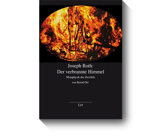 Titel des Buches „Joseph Roth: Der verbrannte Himmel. Metaphysik des Zweifels.“ © Lit, 2012