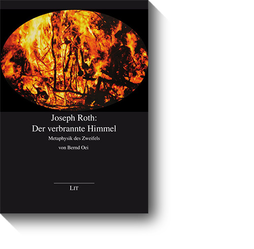 Titel des Buches „Joseph Roth: Der verbrannte Himmel. Metaphysik des Zweifels.“ © Lit, 2012