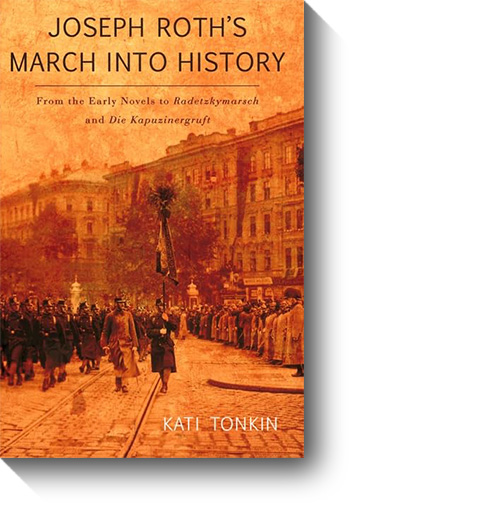 Titel des Buches „Joseph Roth’s March into History“. © Camden House, 2008